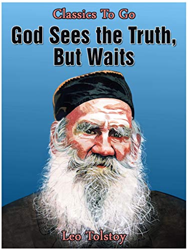 Book cover of God Sees the Truth, but Waits by Leo Tolstoy Book cover of God Sees the Truth, but Waits by Leo Tolstoy