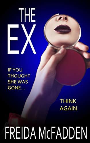 Book cover of The Ex by Freida McFadden Book cover of The Ex by Freida McFadden