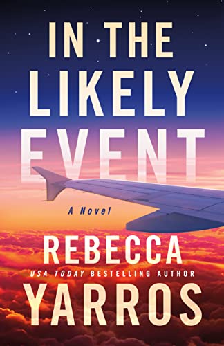 Book cover of In the Likely Event by Rebecca Yarros Book cover of In the Likely Event by Rebecca Yarros