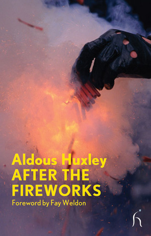 Book cover of After the Fireworks by Aldous Huxley Book cover of After the Fireworks by Aldous Huxley