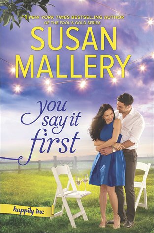 Book cover of You Say It First by Susan Mallery Book cover of You Say It First by Susan Mallery
