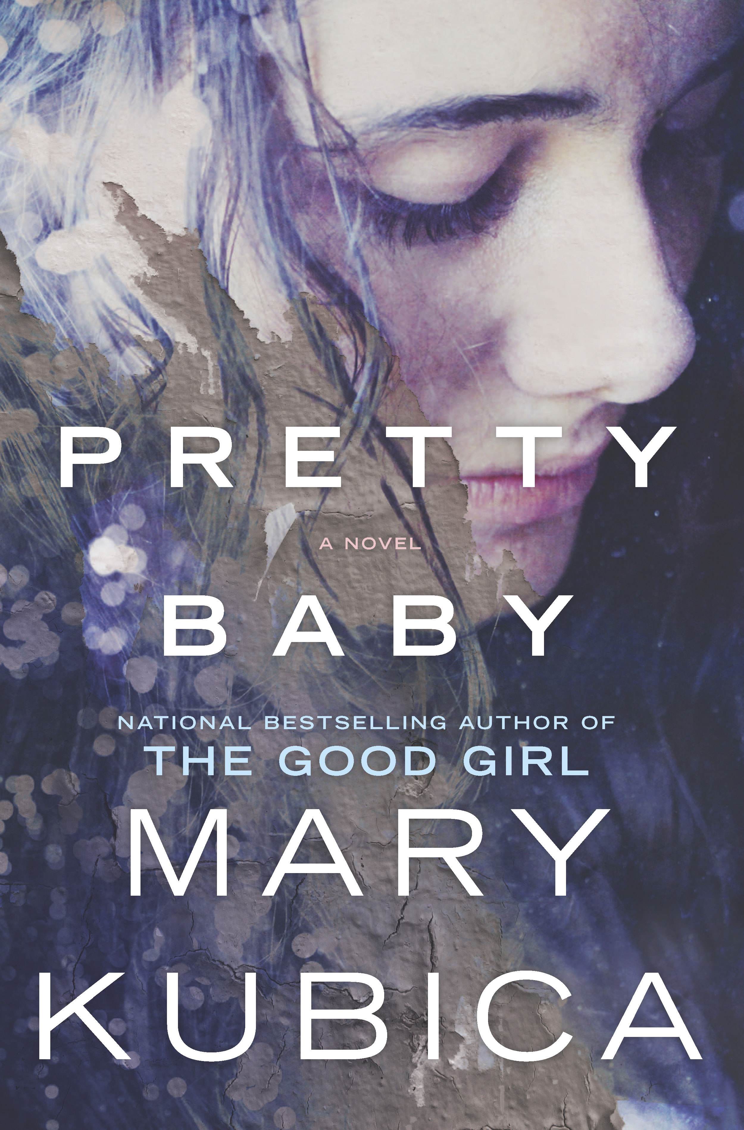 Book cover of Pretty Baby by Mary Kubica Book cover of Pretty Baby by Mary Kubica