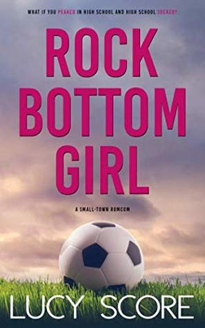Book cover of Rock Bottom Girl by Lucy Score Book cover of Rock Bottom Girl by Lucy Score