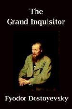 Book cover of The Grand Inquisitor by Fyodor Dostoevsky Book cover of The Grand Inquisitor by Fyodor Dostoevsky