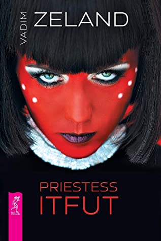 Book cover of Priestess Itfut by Vadim Zeland Book cover of Priestess Itfut by Vadim Zeland