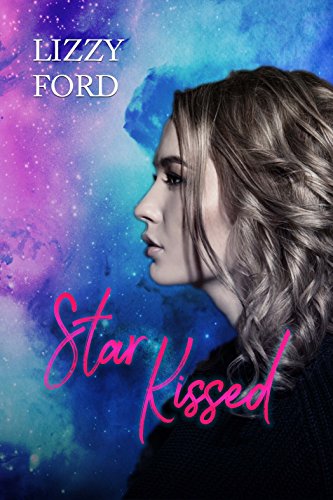 Book cover of Star Kissed by Lizzy Ford Book cover of Star Kissed by Lizzy Ford