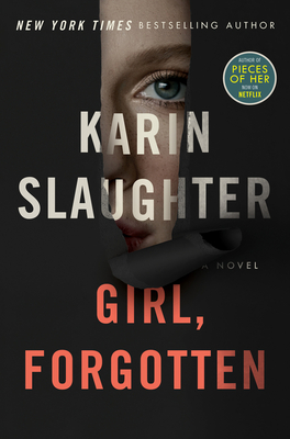 Book cover of Girl, Forgotten by Karin Slaughter Book cover of Girl, Forgotten by Karin Slaughter
