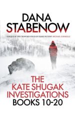Book cover of The Kate Shugak Investigation–Box Set by Dana Stabenow Book cover of The Kate Shugak Investigation–Box Set by Dana Stabenow