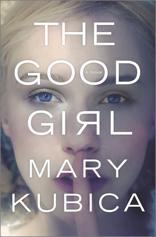 Book cover of The Good Girl by Mary Kubica Book cover of The Good Girl by Mary Kubica
