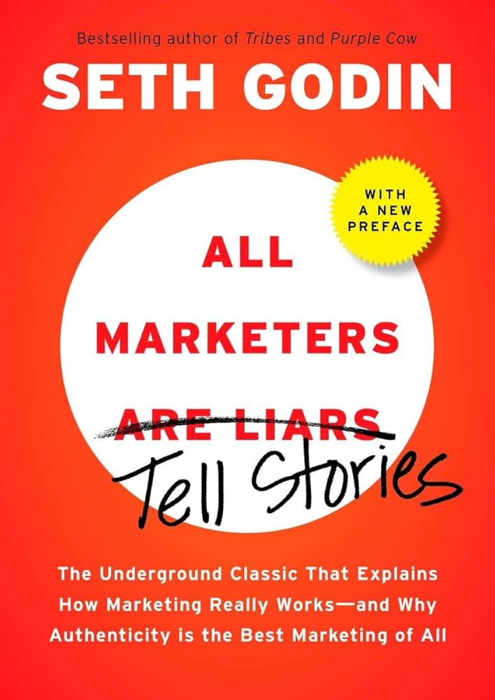 Book cover of All Marketers are Liars: Tell Stories by Seth Godin Book cover of All Marketers are Liars: Tell Stories by Seth Godin