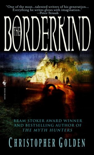 Book cover of The Borderkind by Christopher Golden Book cover of The Borderkind by Christopher Golden