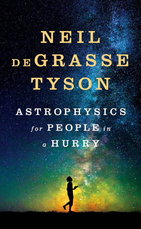 Book cover of Astrophysics for People in a Hurry by Neil deGrasse Tyson Book cover of Astrophysics for People in a Hurry by Neil deGrasse Tyson
