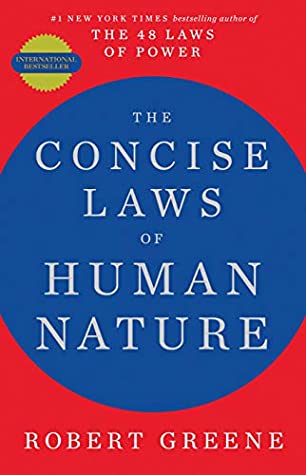 Book cover of The Concise Laws of Human Nature by Robert Greene Book cover of The Concise Laws of Human Nature by Robert Greene
