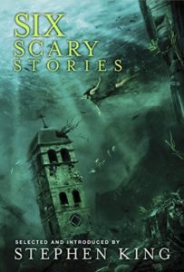 Book cover of Six Scary Stories by Stephen King Book cover of Six Scary Stories by Stephen King