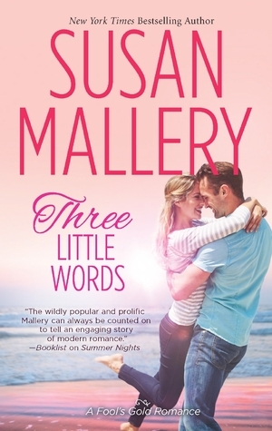 Book cover of Three Little Words by Susan Mallery Book cover of Three Little Words by Susan Mallery