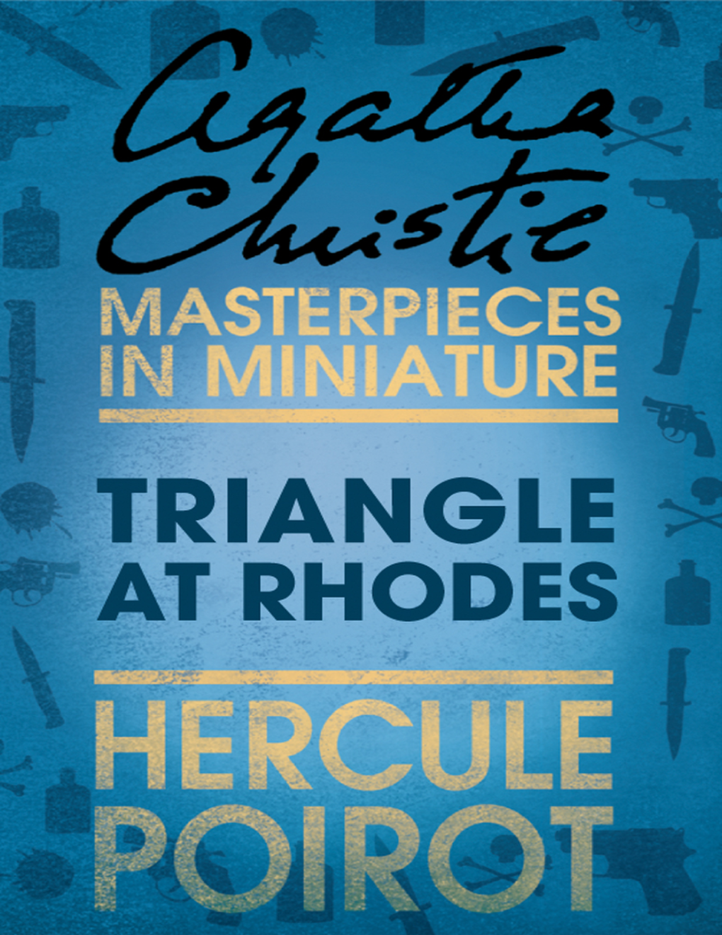 Book cover of Triangle at Rhodes: a Hercule Poirot Short Story by Agatha Christie Book cover of Triangle at Rhodes: a Hercule Poirot Short Story by Agatha Christie