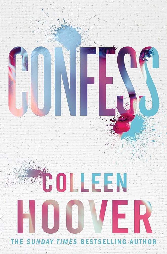 Book cover of Confess by Colleen Hoover Book cover of Confess by Colleen Hoover