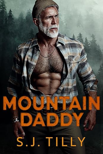 Book cover of Mountain Daddy by S.J. Tilly Book cover of Mountain Daddy by S.J. Tilly