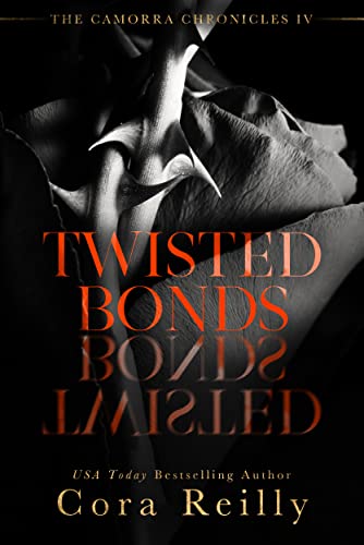 Book cover of Twisted Bonds by Cora Reilly Book cover of Twisted Bonds by Cora Reilly