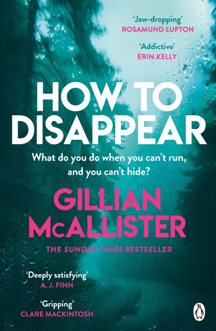 Book cover of How to Disappear by Gillian McAllister Book cover of How to Disappear by Gillian McAllister