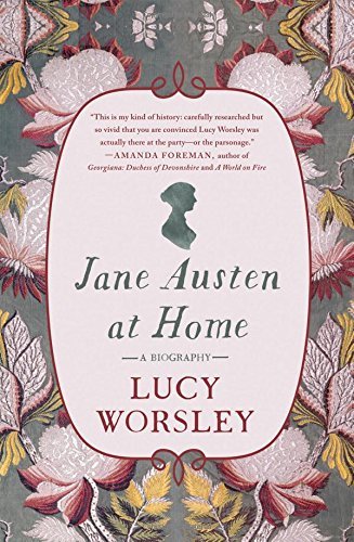 Book cover of Jane Austen at Home by Lucy Worsley Book cover of Jane Austen at Home by Lucy Worsley
