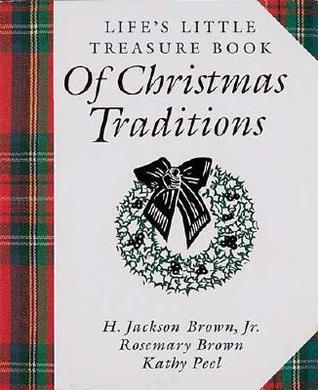 Book cover of Life’s Little Treasure Book of Christmas Traditions by H Jackson Brown Book cover of Life’s Little Treasure Book of Christmas Traditions by H Jackson Brown