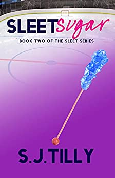 Book cover of Sleet Sugar by S.J. Tilly Book cover of Sleet Sugar by S.J. Tilly