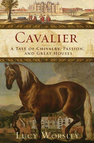 Book cover of Cavalier by Lucy Worsley Book cover of Cavalier by Lucy Worsley