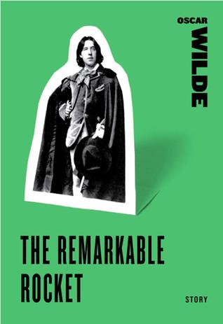 Book cover of The Remarkable Rocket by Oscar Wilde Book cover of The Remarkable Rocket by Oscar Wilde