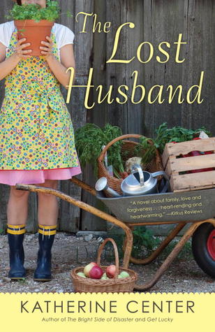 Book cover of The Lost Husband by Katherine Center Book cover of The Lost Husband by Katherine Center