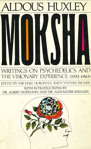 Book cover of Moksha: Writings on Psychedelics & the Visionary Experience by Aldous Huxley Book cover of Moksha: Writings on Psychedelics & the Visionary Experience by Aldous Huxley