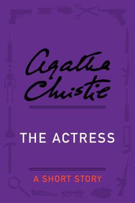 Book cover of The Actress by Agatha Christie Book cover of The Actress by Agatha Christie
