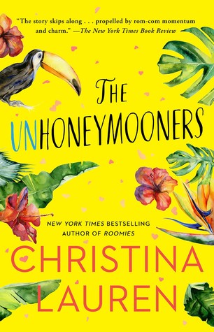 Book cover of The Unhoneymooners by Christina Lauren Book cover of The Unhoneymooners by Christina Lauren
