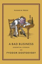 Book cover of A Bad Business by Fyodor Dostoevsky Book cover of A Bad Business by Fyodor Dostoevsky
