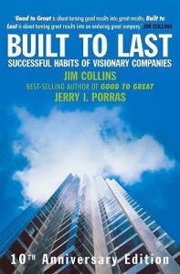 Book cover of Built To Last: Successful Habits of Visionary Companies by Jim Collins by Jim Collins Book cover of Built To Last: Successful Habits of Visionary Companies by Jim Collins by Jim Collins