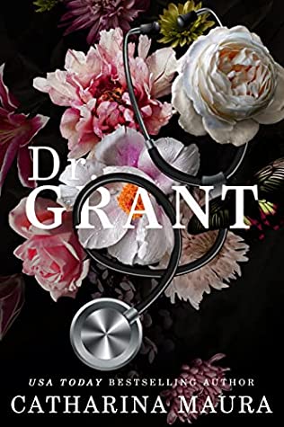 Book cover of Dr. Grant by Catharina Maura Book cover of Dr. Grant by Catharina Maura