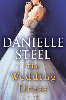 Book cover of The Wedding Dress by Danielle Steel Book cover of The Wedding Dress by Danielle Steel
