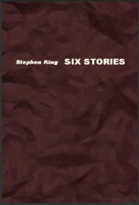 Book cover of Six Stories by Stephen King Book cover of Six Stories by Stephen King
