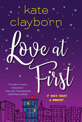 Book cover of Love at First by Kate Clayborn Book cover of Love at First by Kate Clayborn