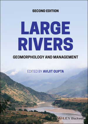 Book cover of Large Rivers: Geomorphology and Management by Avijit Gupta Book cover of Large Rivers: Geomorphology and Management by Avijit Gupta