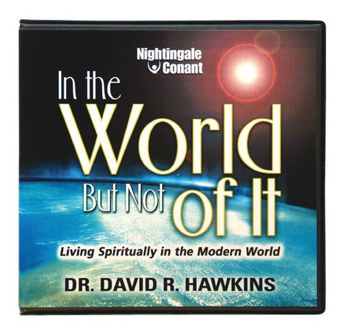 Book cover of In the World, but not of it by David R. Hawkins Book cover of In the World, but not of it by David R. Hawkins