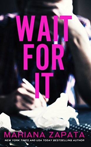 Book cover of Wait for It by Mariana Zapata Book cover of Wait for It by Mariana Zapata
