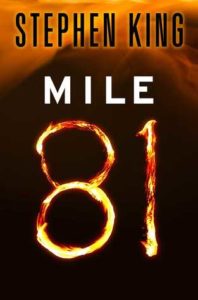 Book cover of Mile 81 by Stephen King Book cover of Mile 81 by Stephen King