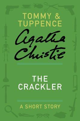 Book cover of The Crackler by Agatha Christie Book cover of The Crackler by Agatha Christie