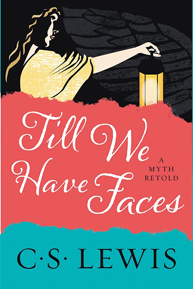 Book cover of Till We Have Faces: A Myth Retold by c. s. lewis Book cover of Till We Have Faces: A Myth Retold by c. s. lewis