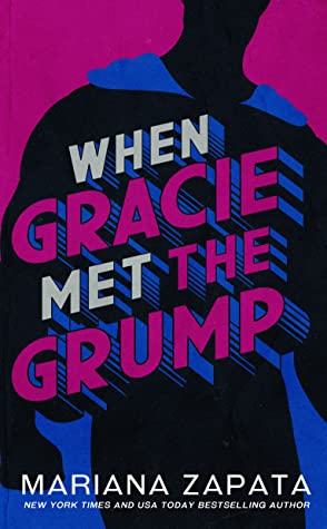 Book cover of When Gracie Met the Grump by Mariana Zapata Book cover of When Gracie Met the Grump by Mariana Zapata