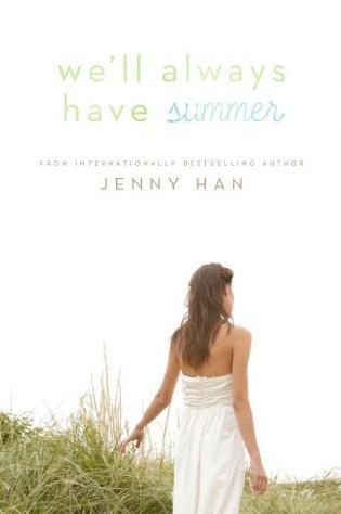 Book cover of We'll Always Have Summer by Jenny Han Book cover of We'll Always Have Summer by Jenny Han