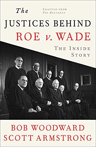 Book cover of The Justices Behind Roe V. Wade by Bob Woodward Book cover of The Justices Behind Roe V. Wade by Bob Woodward