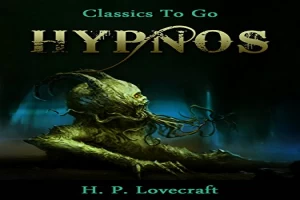 Book cover of Hypnos by Howard Phillips Lovecraft Book cover of Hypnos by Howard Phillips Lovecraft