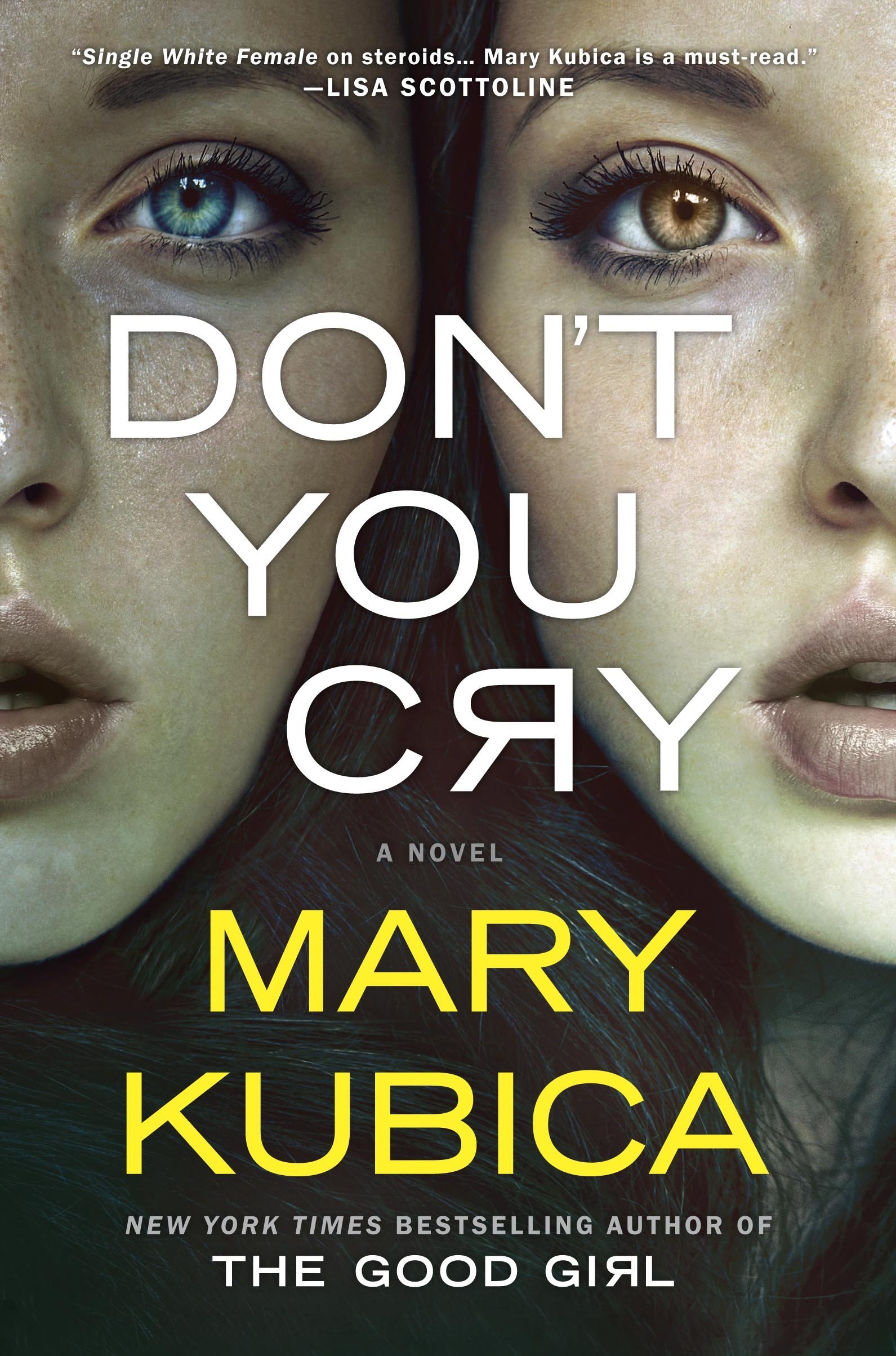 Book cover of Don't You Cry by Mary Kubica Book cover of Don't You Cry by Mary Kubica